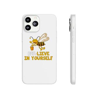 Bee Lieve In Yourself Inspirational Saying Phonecase iPhone | Mazezy