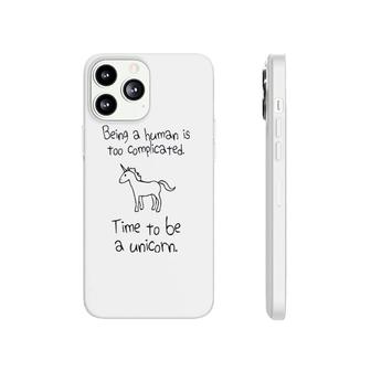 Being A Human Is Too Complicated Phonecase iPhone | Mazezy