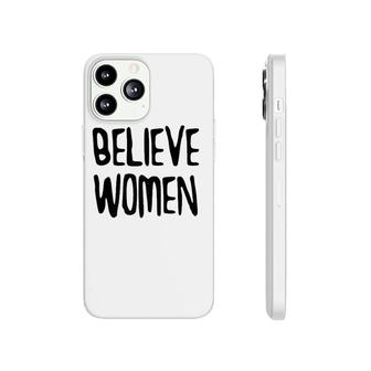 Believe Women Survivors Feminist Equality Gift Raglan Baseball Tee Phonecase iPhone | Mazezy