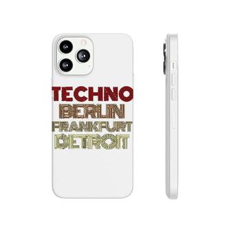 Berlin Frankurt Detroit Techno Gift Phonecase iPhone | Mazezy