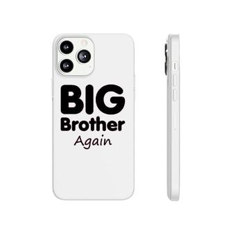 Big Brother Again Phonecase iPhone | Mazezy