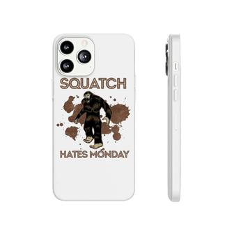 Bigfoot Squatch Hates Monday Phonecase iPhone | Mazezy