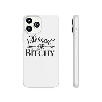 Blessed And Bitchy - Sarcastic Sassy Woman Quote Saying Meme Phonecase iPhone | Mazezy