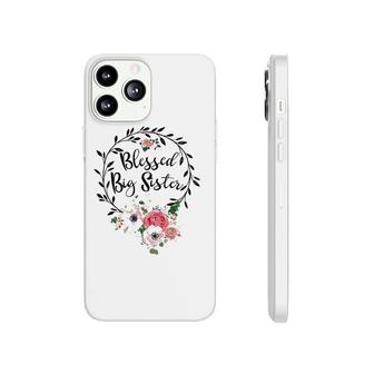 Blessed Big Sister For Women Flower Decor Sister Phonecase iPhone | Mazezy