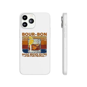 Bourbon Magic Brown Water For Fun People Phonecase iPhone | Mazezy