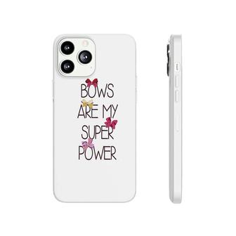 Bows Are My Super Power Phonecase iPhone | Mazezy