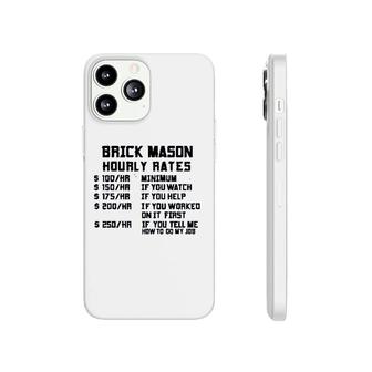 Brick Mason Hourly Rates Phonecase iPhone | Mazezy