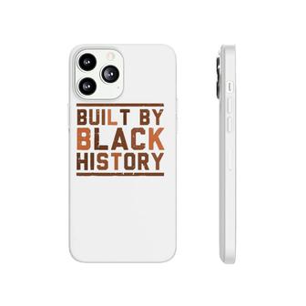 Built By Black History Bhm African Pride Month Men Women Phonecase iPhone | Mazezy