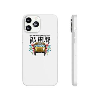 Bus Driver Early Rising Always Smiling Phonecase iPhone | Mazezy