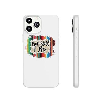 But Still I Rise Inspirational Quote Serape Style Motivation Phonecase iPhone | Mazezy