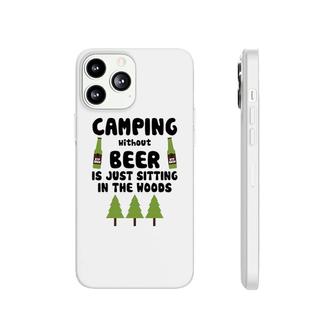 Camping Without Beer Phonecase iPhone | Mazezy