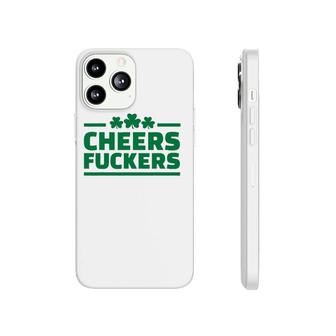 Cheers FCkers Funny Irish Drinking St Patrick's Day Tee Phonecase iPhone | Mazezy