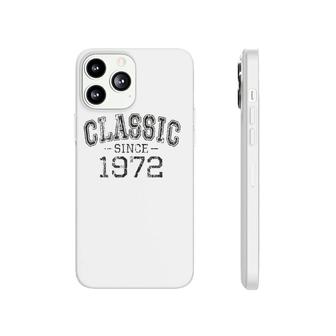 Classic Since 1972 Vintage Style Born In 1972 Birthday Gift Phonecase iPhone | Mazezy