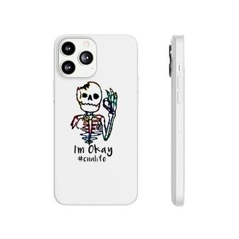 Cna Gift Appreciation I'm Okay Cna Life Colorful Skeleton Phonecase iPhone | Mazezy