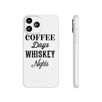 Coffee Days Whiskey Nights Cheers Y'all Day Drinking Phonecase iPhone | Mazezy