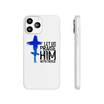 Cool Christian For Men Women Praise Worship Dance Ministry Phonecase iPhone | Mazezy