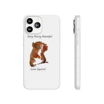 Cover Squirrel Meme Easy Breezy Beautiful Phonecase iPhone | Mazezy