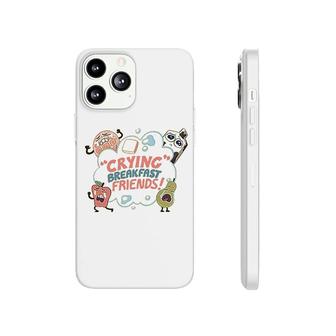 Crying Breakfast Friends Phonecase iPhone | Mazezy