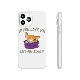 Cute Chihuahua Love Me Let Me Sleep Phonecase iPhone | Mazezy