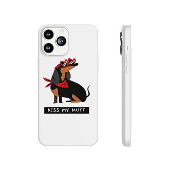 Dachshund Doxie Kiss My Mutt Funny Dachshund Breed Dog Puppy Snarky Pun Phonecase iPhone