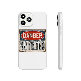 Danger No Filter Phonecase iPhone | Mazezy