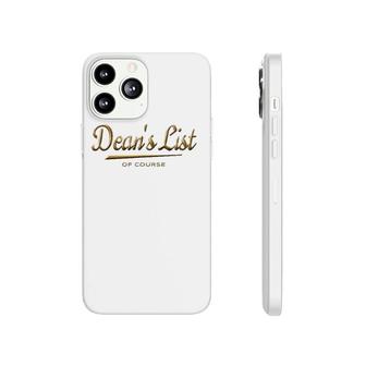 Dean's List Of Course - Gold College Student Recognition Phonecase iPhone | Mazezy