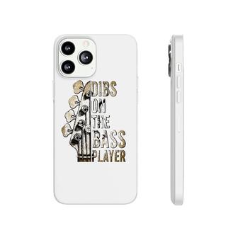 Dibs On The Bass Player Guitar Musician Phonecase iPhone | Mazezy