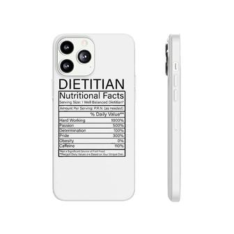 Dietitian Nutritional Facts Funny Sayings Quotes Humor Gift Phonecase iPhone | Mazezy