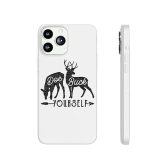 Doe Buck Yourself Funny Deer Hunting Phonecase iPhone | Mazezy