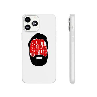 Don't Believe The Lie Phonecase iPhone | Mazezy