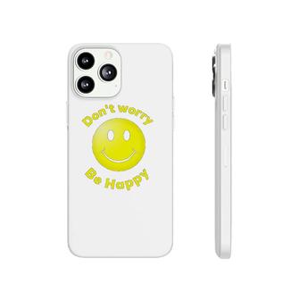 Dont Worry Be Happy Phonecase iPhone | Mazezy