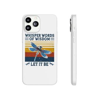 Dragonfly Whisper Words Of Wisdom Phonecase iPhone | Mazezy