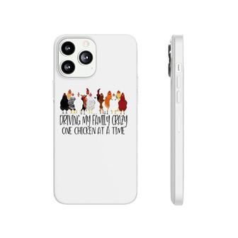 Driving My Family Crazy One Chicken At A Time Funny Phonecase iPhone | Mazezy