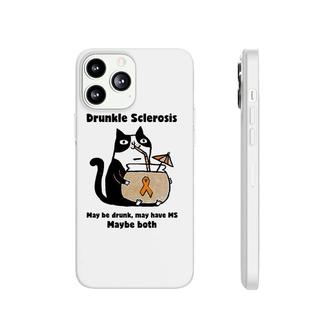 Drunkle Sclerosis May Be Drunk May Have Ms Maybe Both Cat Phonecase iPhone | Mazezy