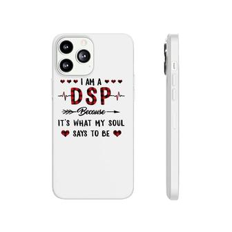 Dsp Because It's What My Soul Says To Be Buffalo Plaid Nurse Phonecase iPhone | Mazezy