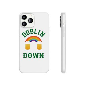 Dublin Down Irish Saint Patrick Day Pun Gift Tee Phonecase iPhone | Mazezy