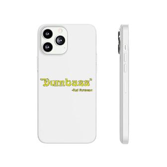 Dumbass 70s Lettering Funny Quote Phonecase iPhone | Mazezy