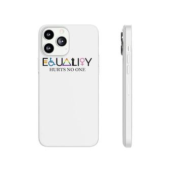 Equality Hurts No One Lgbt Phonecase iPhone | Mazezy