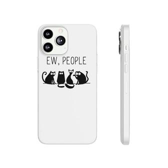 Ew People Meowy Cat Lovers Gift Perfect Gift Idea Phonecase iPhone | Mazezy