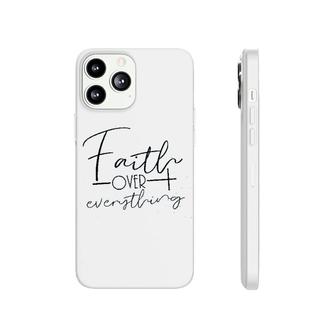 Faith Over Everything Phonecase iPhone | Mazezy