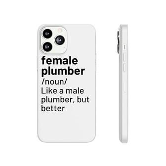 Female Plumber Definition Gift Phonecase iPhone | Mazezy