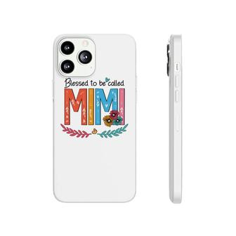 Flower Blessed To Be Called Mimi Phonecase iPhone | Mazezy