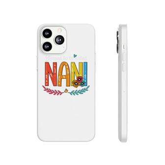 Flower Blessed To Be Called Nani Phonecase iPhone | Mazezy