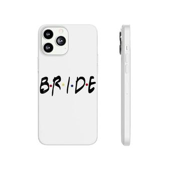 Friends Themed Bachelorette Bride Phonecase iPhone | Mazezy
