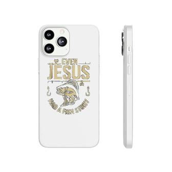 Funny Even Jesus Had A Fish Story Church Phonecase iPhone | Mazezy