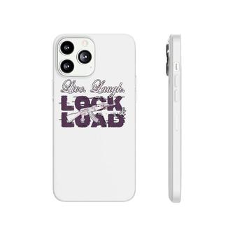 Funny Live Laugh Lock And Load Tee Phonecase iPhone | Mazezy