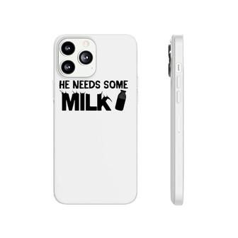 Funny Meme Gift - He Needs Some Milk Phonecase iPhone | Mazezy