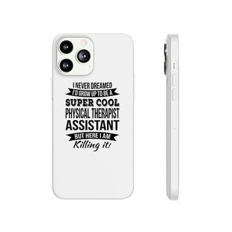 Funny Physical Therapist Assistant Gifts Phonecase iPhone | Mazezy