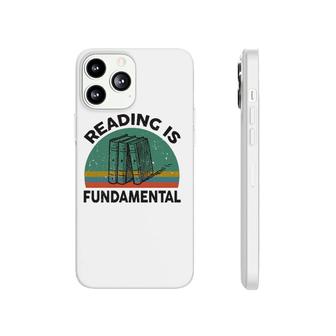 Funny Reading Is Fundamental For Teacher Nerdy Book Lover Phonecase iPhone | Mazezy CA