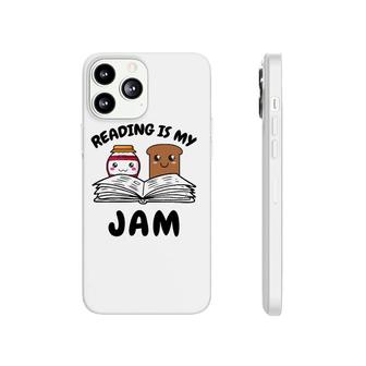 Funny Reading Is My Jam For Teacher Nerd Bookworm Book Lover Phonecase iPhone | Mazezy